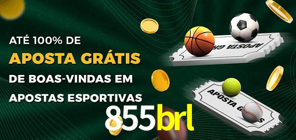 855brl Ate 100% de Aposta Gratis